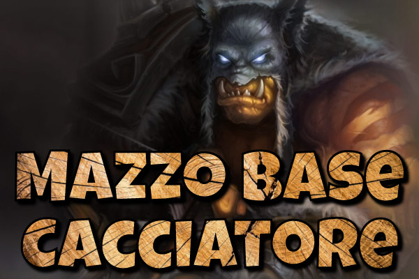Mazzo Cacciatore Hearthstone