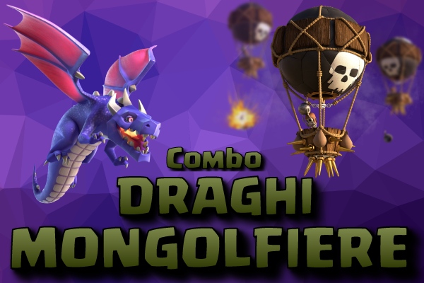 Combo Draghi e Mongolfiere Clash of Clans Gamestutorial