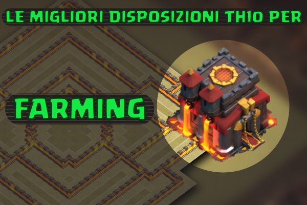 Disposizione TH10 FARMING GamesTutorial