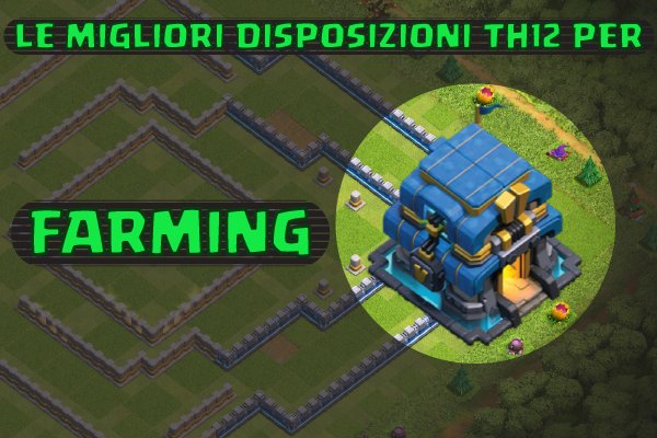 Disposizione TH12 FARMING GamesTutorial