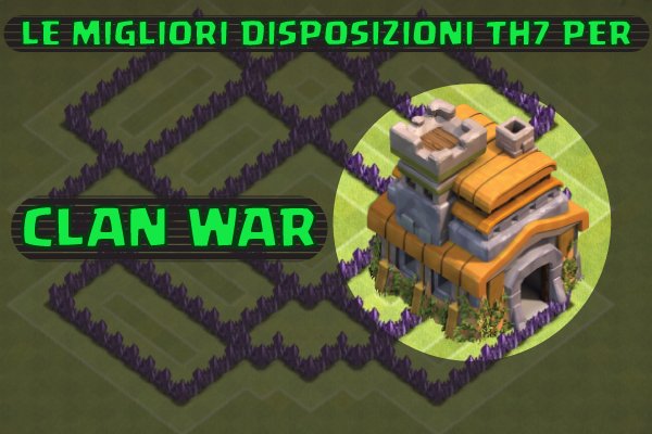 Disposizioni th7 guerre tra clan gamestutorial