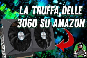 truffa schede video 3060 Amazon